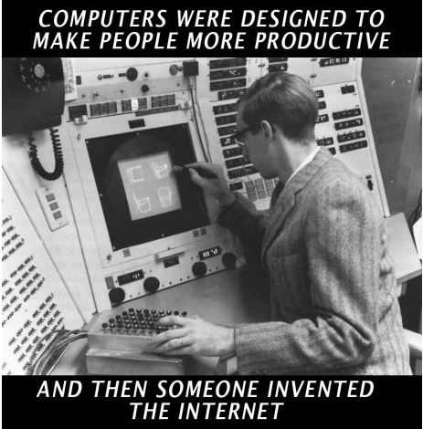 computers-were-made-for-people-to-be-more-productive-then-someone-invented-the-internet.jpg
